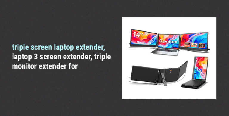 Triple Screen Laptop Extender