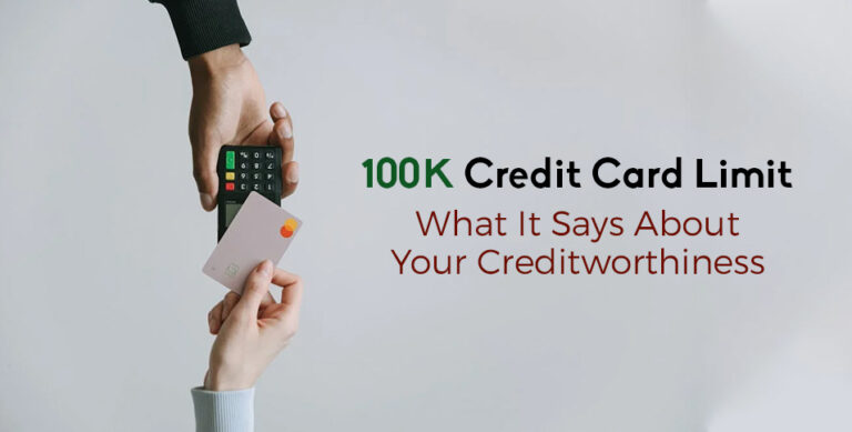 100K Credit Card Limit