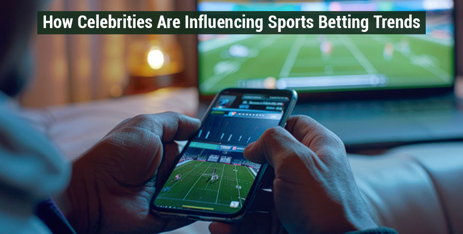 Influencing Sports Betting Trends