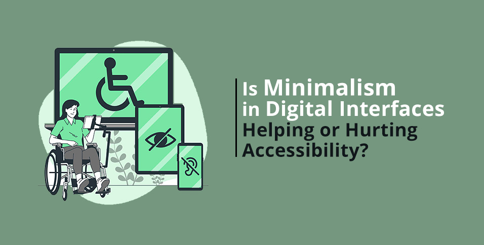 Minimalism in Digital Interfaces