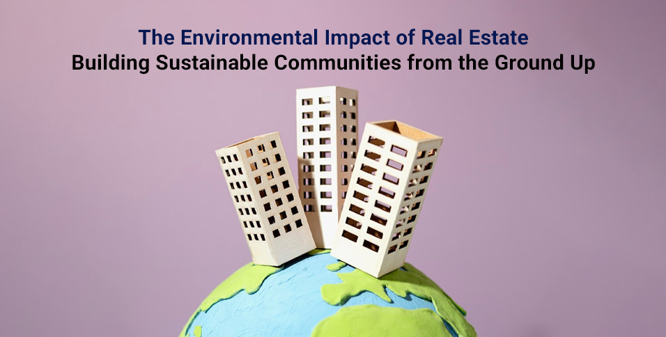Environmental Impact of Real Estate