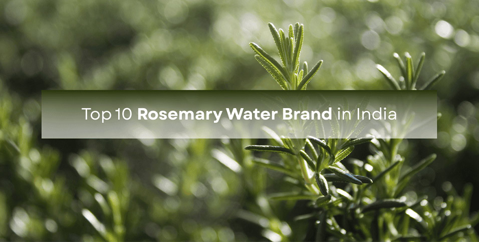 Rosemary Water Brand in India