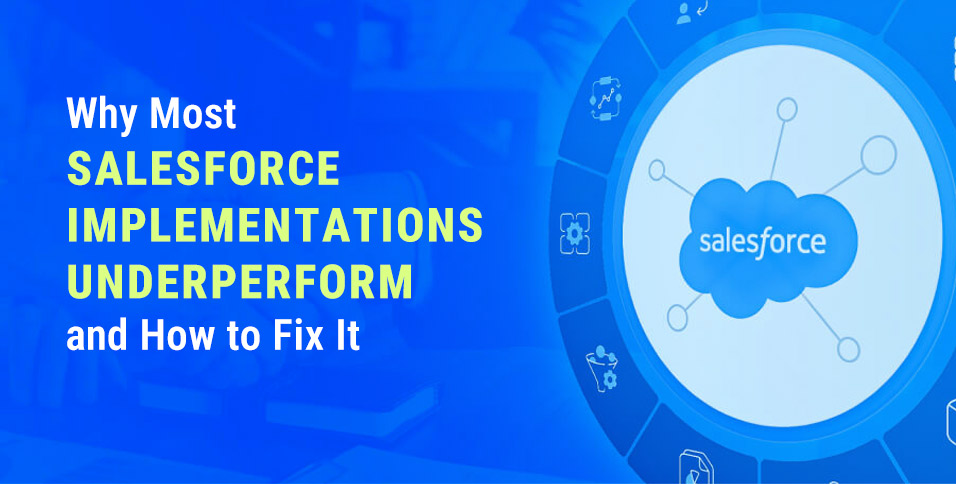 Most Salesforce Implementations