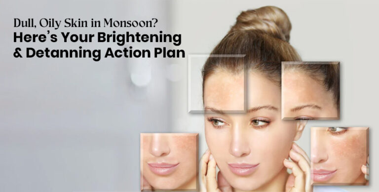 Oily Skin in Monsoon