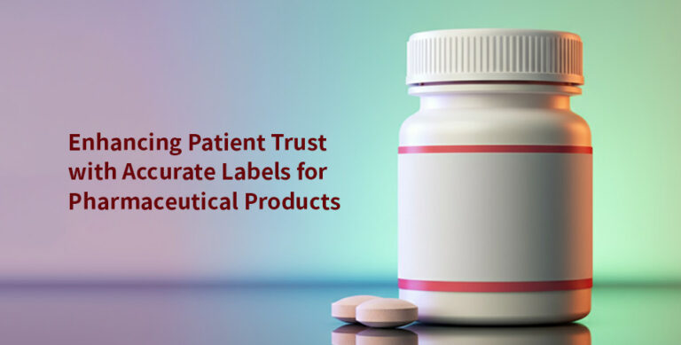 Accurate Labels for Pharmaceutical Products 