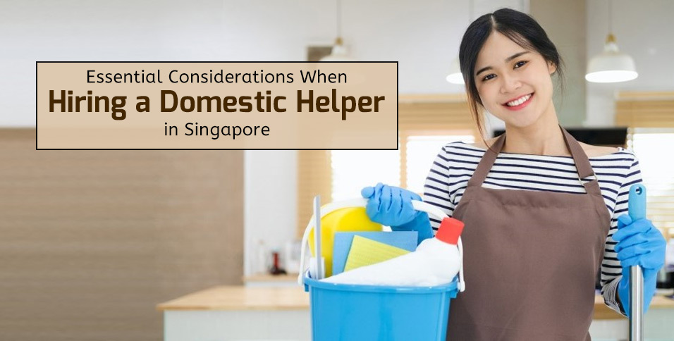 Hiring a Domestic Helper in Singapore