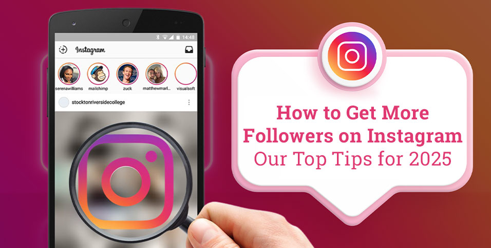 How to Get More Followers on Instagram