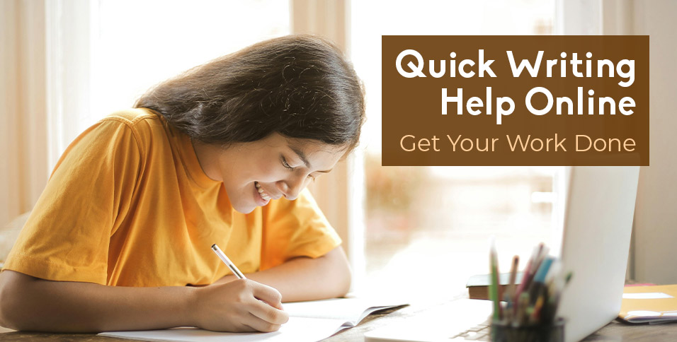 Quick Writing Help Online