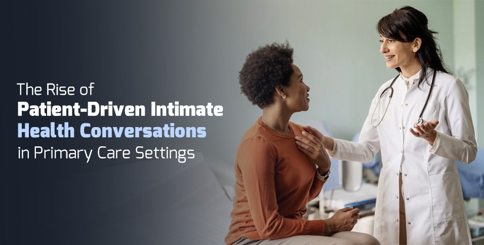 Patient-Driven Intimate Health Conversations