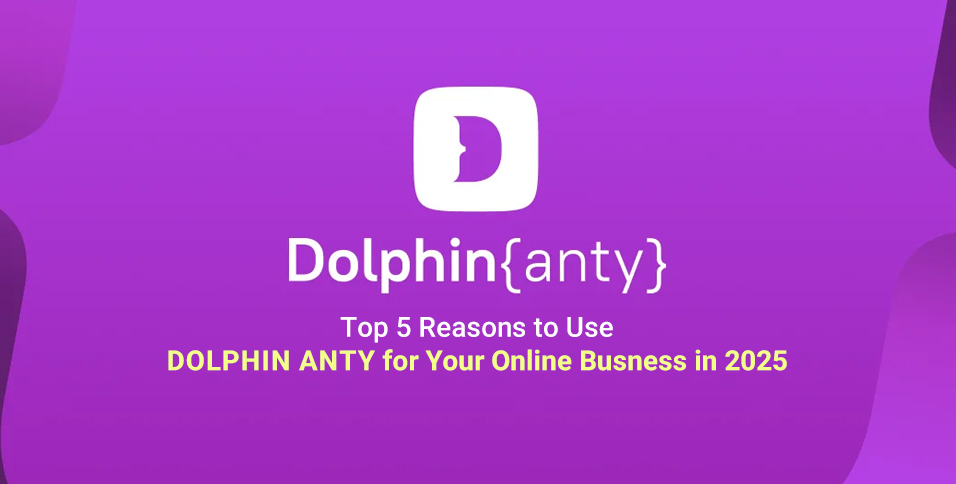 Reasons to Use Dolphin Anty