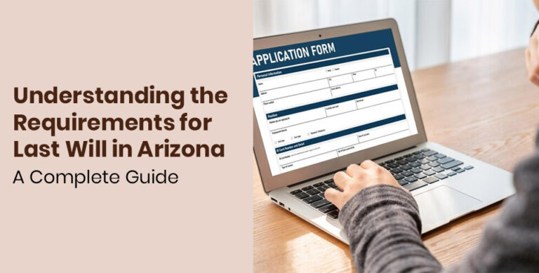 Requirements for Last Will in Arizona