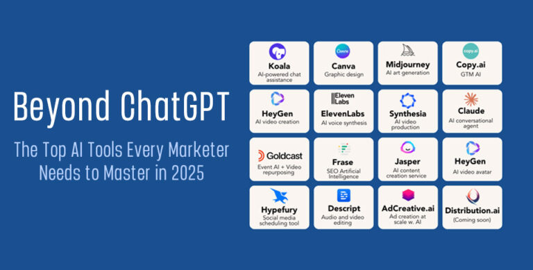 Beyond ChatGPT: The Top AI Tools Every Marketer Needs to Master in 2025