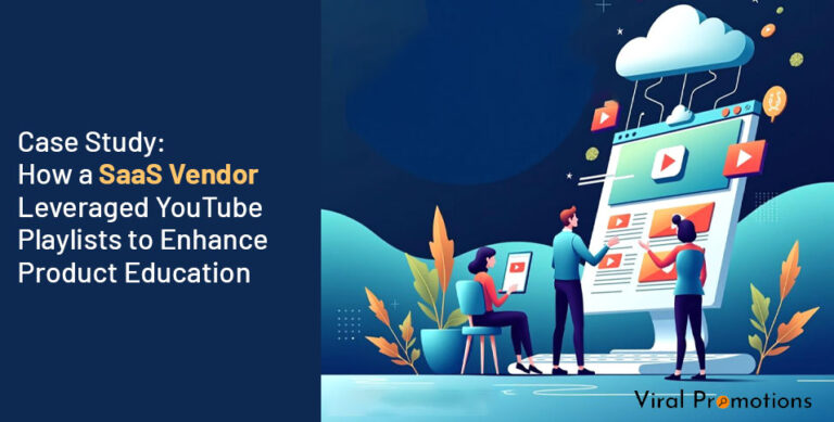 Case Study: How a SaaS Vendor Leveraged YouTube Playlists to Enhance Product Education