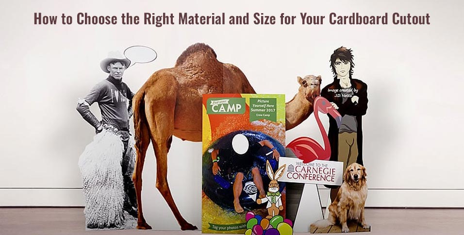 How to Choose the Right Material and Size for Your Cardboard Cutout