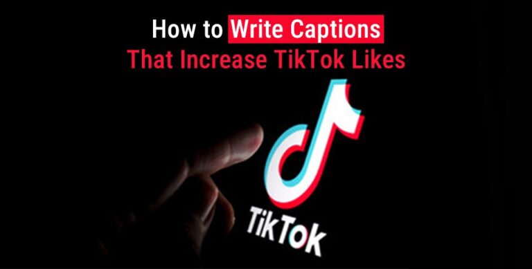 How to Write Captions That Increase TikTok Likes