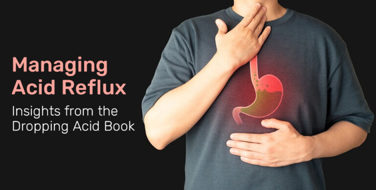 Managing Acid Reflux: Insights from the Dropping Acid Book