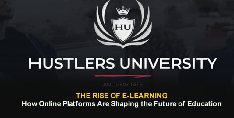 The Rise of E-Learning: How Online Platforms Are Shaping the Future of Education