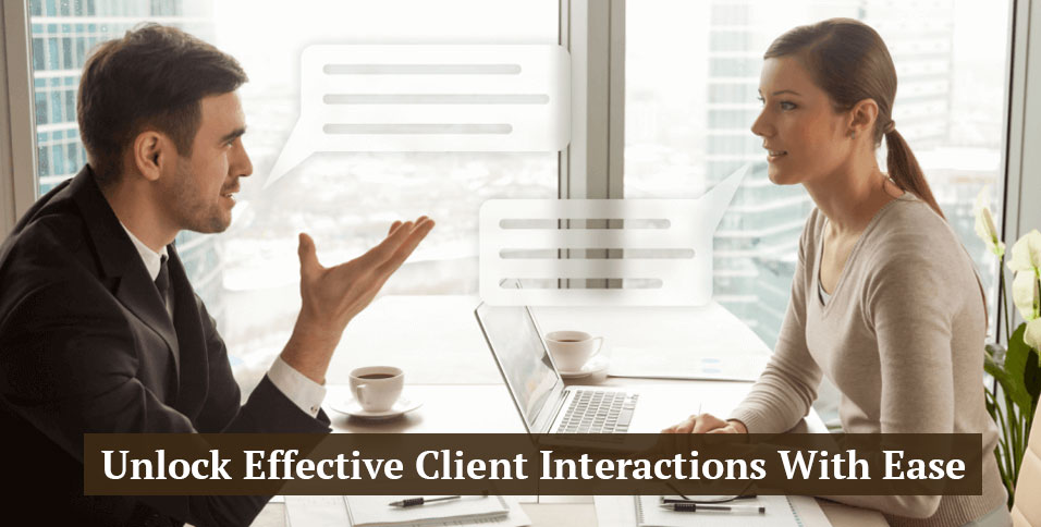 Effective Client Interactions