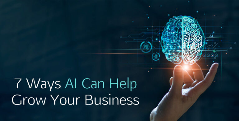 7 Ways AI Can Help Grow Your Business
