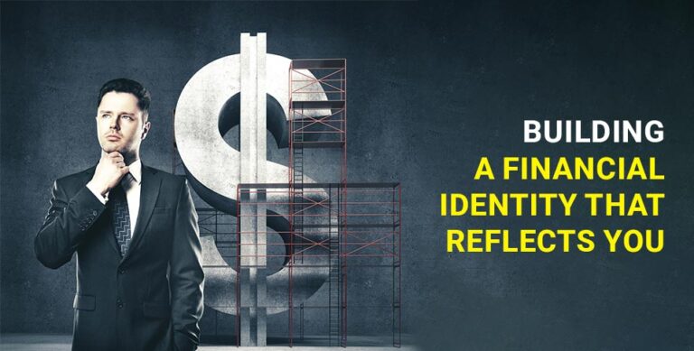 Building A Financial Identity That Reflects You
