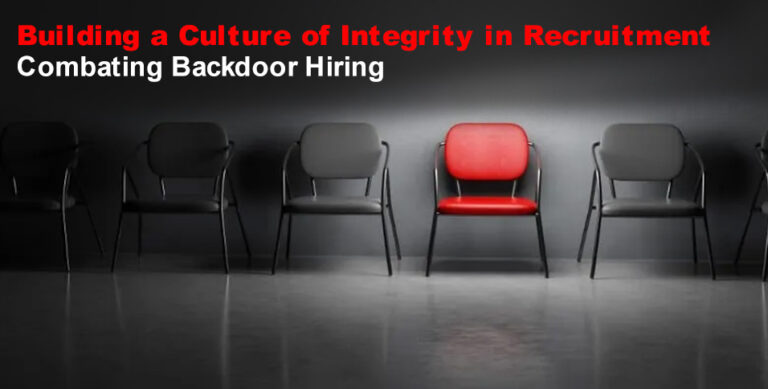 Building a Culture of Integrity in Recruitment: Combating Backdoor Hiring