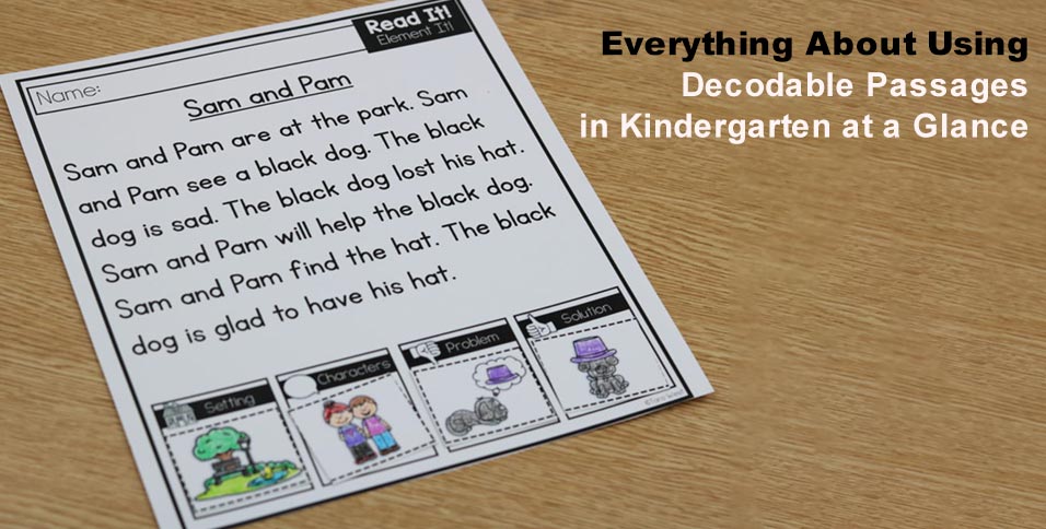 Everything About Using Decodable Passages in Kindergarten at a Glance