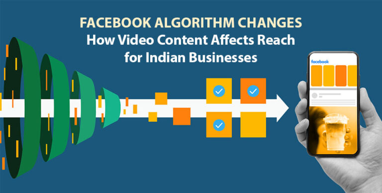Facebook Algorithm Changes: How Video Content Affects Reach for Indian Businesses