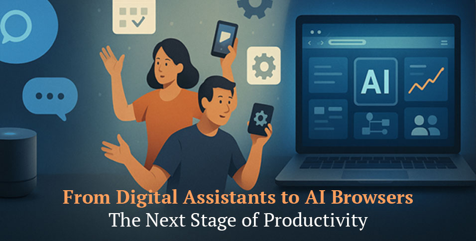 From Digital Assistants to AI Browsers