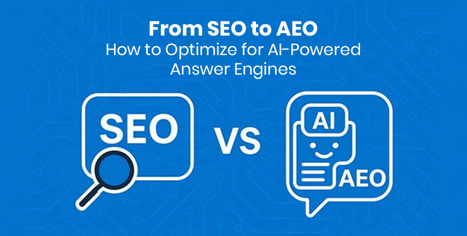 From SEO to AEO: How to Optimize for AI-Powered Answer Engines
