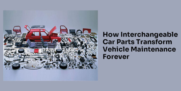 How Interchangeable Car Parts Transform Vehicle Maintenance Forever