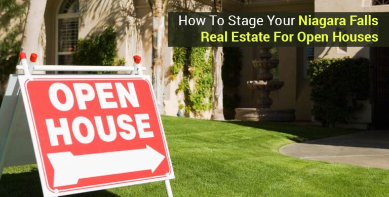 How To Stage Your Niagara Falls Real Estate For Open Houses