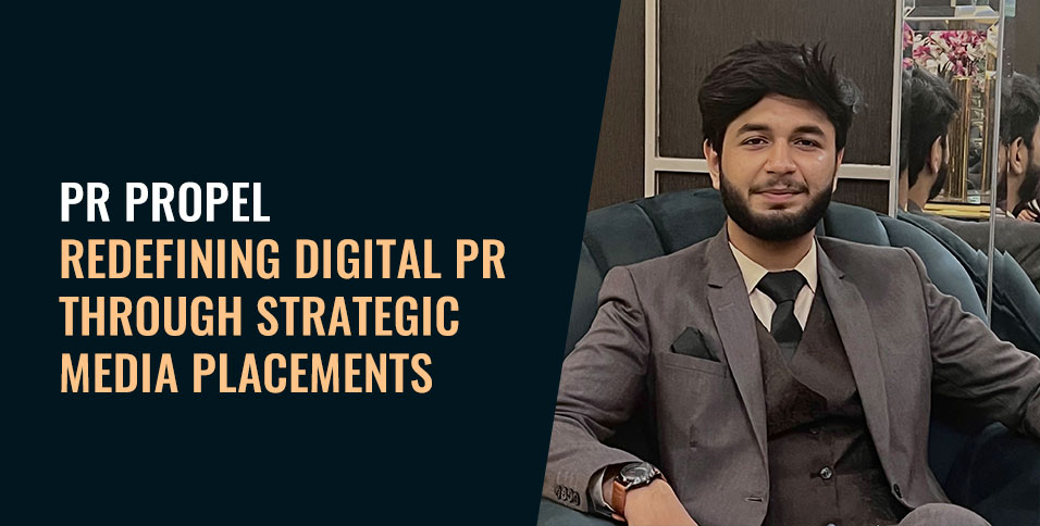 PR Propel: Redefining Digital PR Through Strategic Media Placements