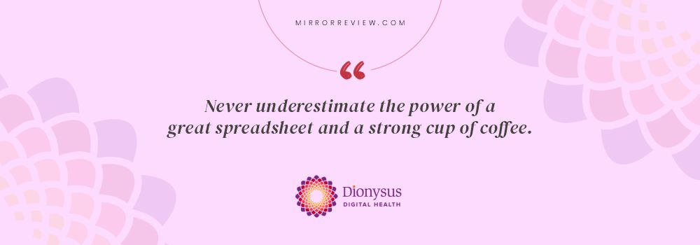“Never underestimate the power of a great spreadsheet and a strong cup of coffee.” Quote
