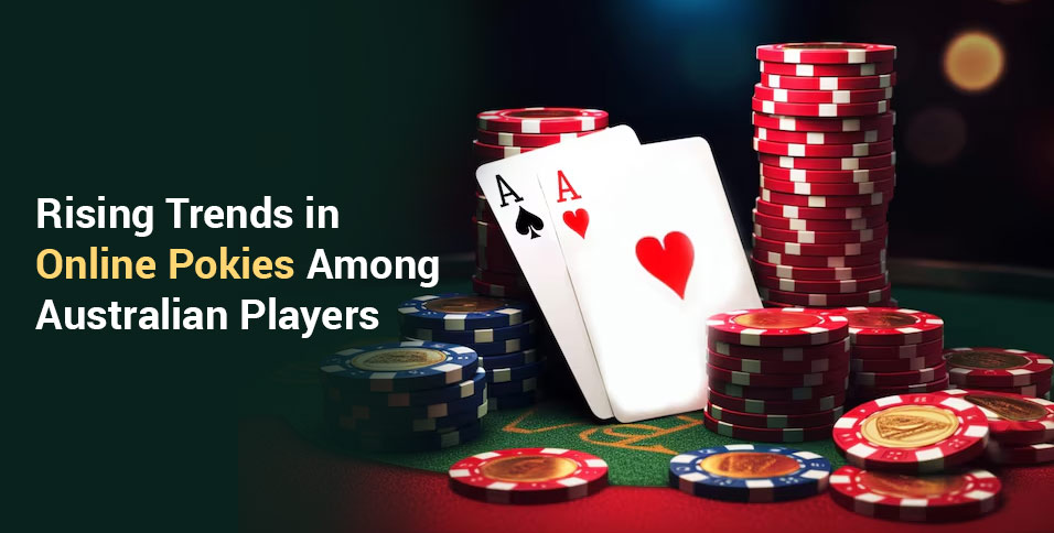 Trends in Online Pokies