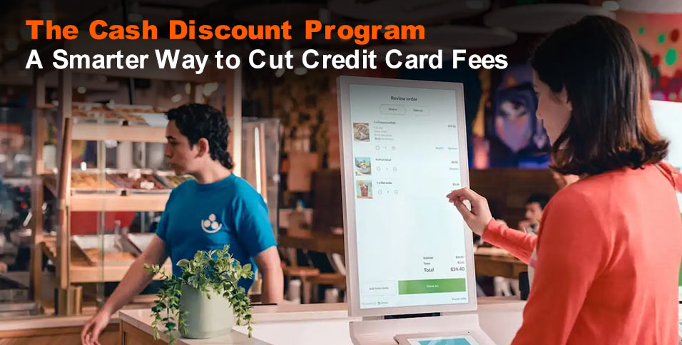 The Cash Discount Program: A Smarter Way to Cut Credit Card Fees
