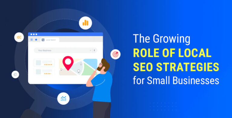 The Growing Role of Local SEO Strategies for Small Businesses