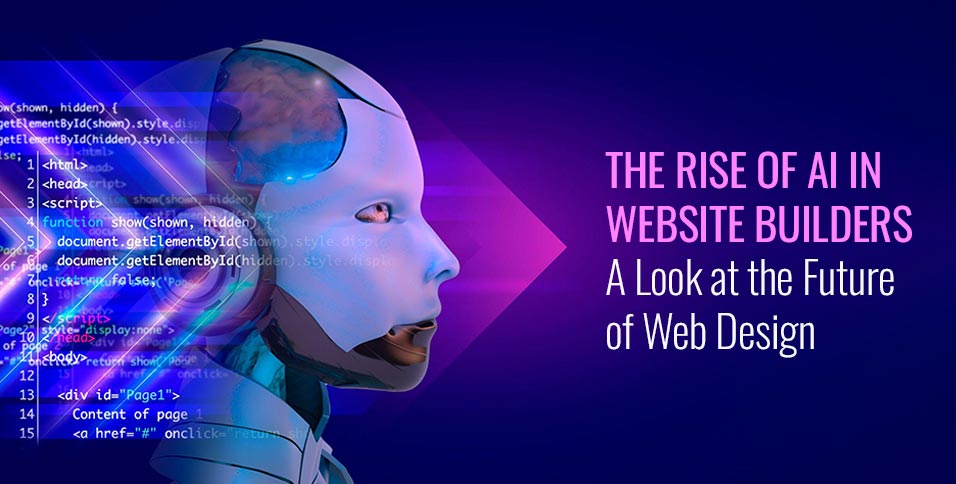 The Rise of AI in Website Builders: A Look at the Future of Web Design