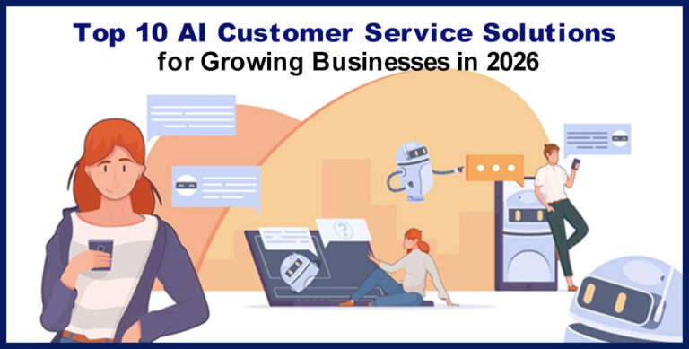 Top 10 AI Customer Service Solutions for Growing Businesses in 2026
