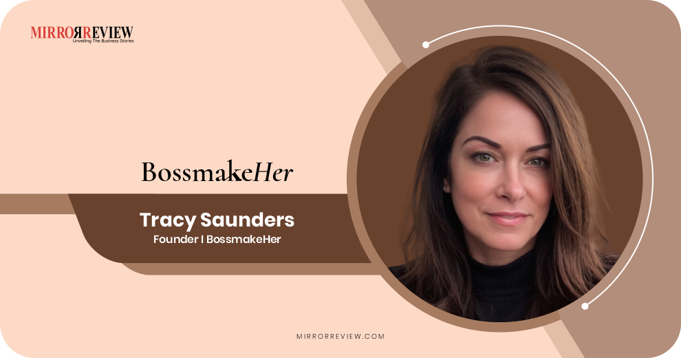 Tracy Saunders: From Corporate Insider to a Woman’s Greatest Advocate