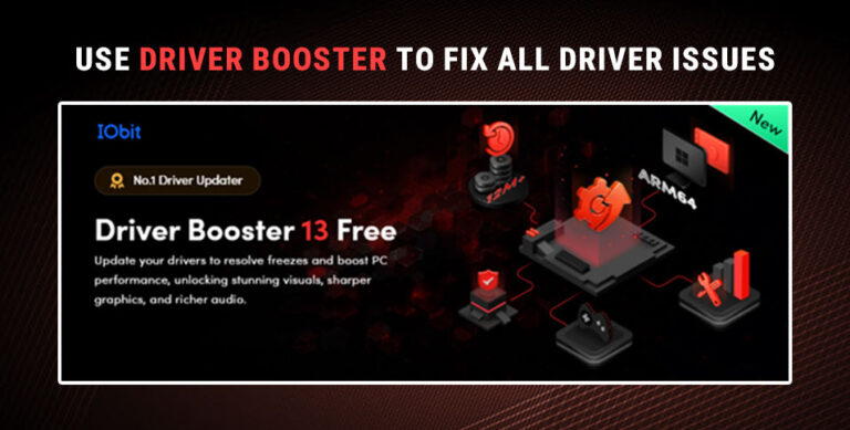 Use Driver Booster to Fix All Driver Issues