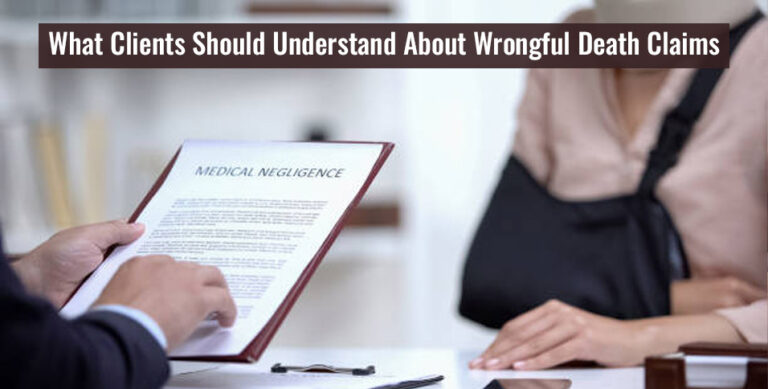What Clients Should Understand About Wrongful Death Claims
