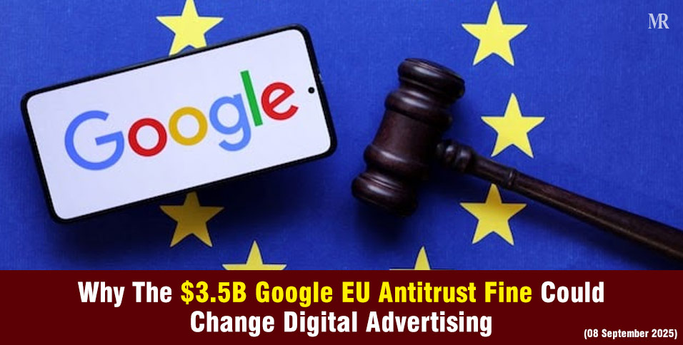 Why The $3.5B Google EU Antitrust Fine Could Change Digital Advertising