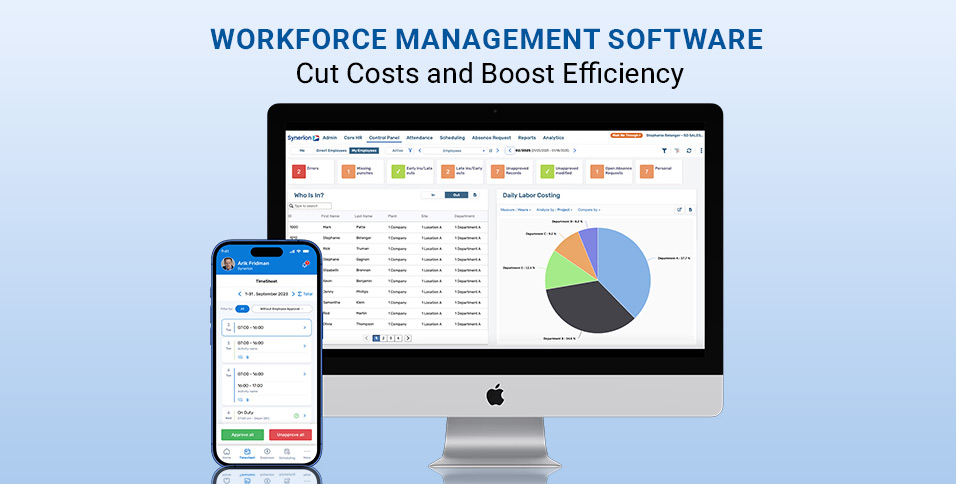Workforce Management Software: Cut Costs and Boost Efficiency