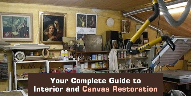 Your Complete Guide to Interior and Canvas Restoration