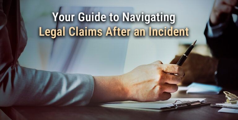 Your Guide to Navigating Legal Claims After an Incident
