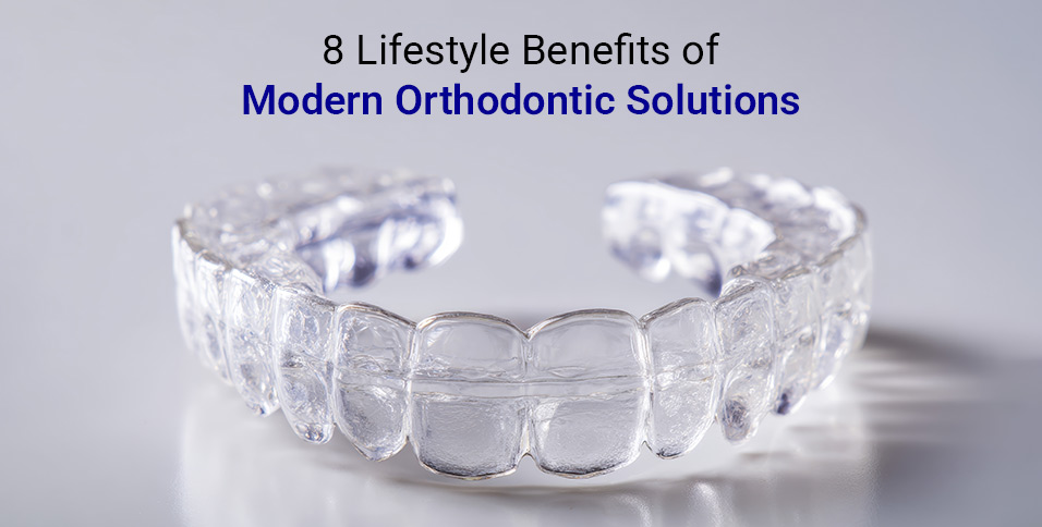 Modern Orthodontic Solutions