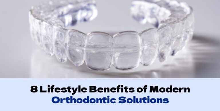 Benefits of Modern Orthodontic Solutions