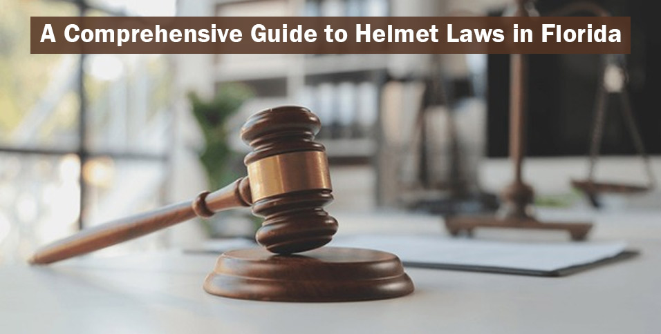 A Comprehensive Guide to Helmet Laws in Florida