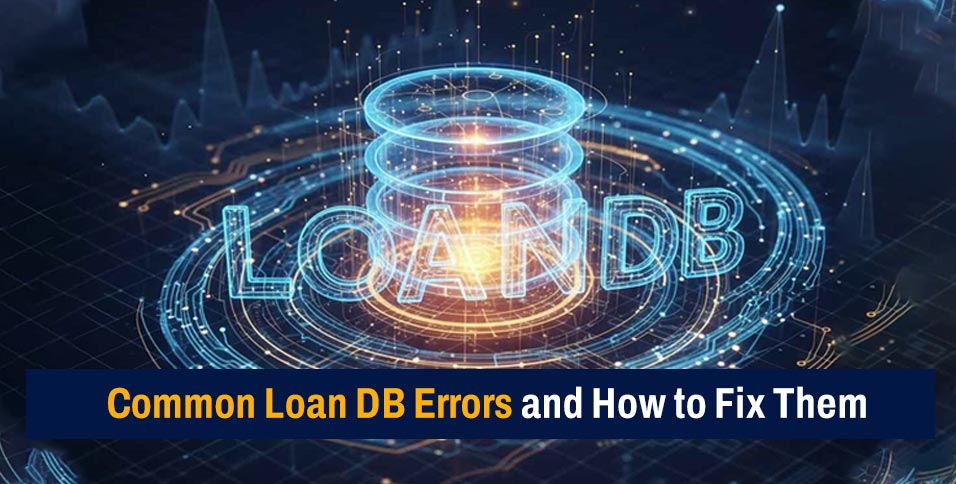Common Loan DB Errors and How to Fix Them
