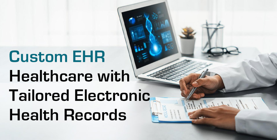 Custom EHR
